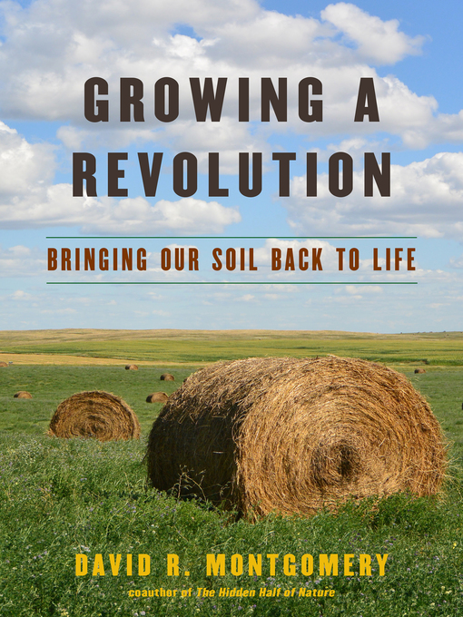 Title details for Growing a Revolution by David R. Montgomery - Available
